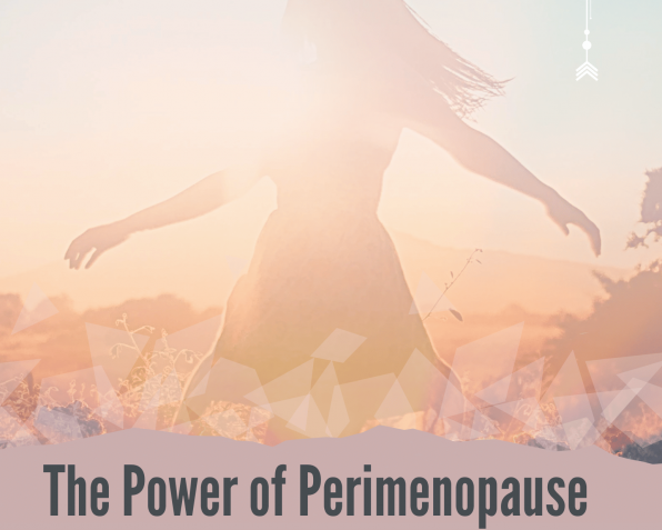 The Power of Perimenopause